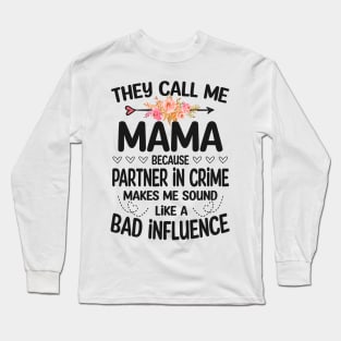 Mama - they call me Mama Long Sleeve T-Shirt